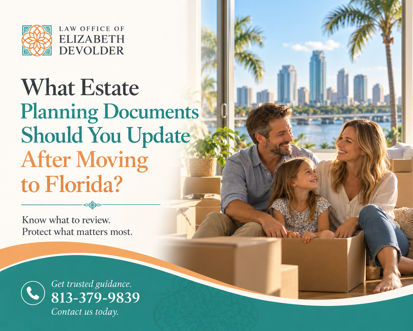 Family moving into a Florida home with boxes, illustrating estate planning documents to review and update after relocating to Florida